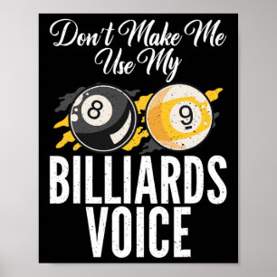 Lassen Sie mich nicht meine Billard Voice Pool Bil Poster