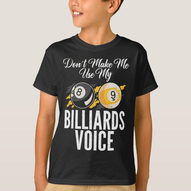 Lassen Sie mich nicht meine Billard Voice Pool Bil T-Shirt (Vorderseite)