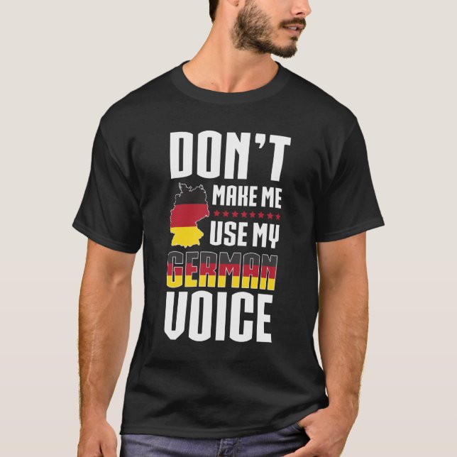 Lassen Sie mich nicht meine deutsche Stimme T-Shirt (Vorderseite)