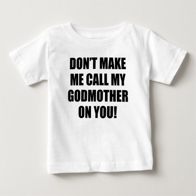 Lassen Sie mich nicht meine Gott-Mutter anrufen Baby T-shirt (Vorderseite)