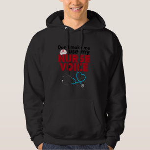 Lassen Sie mich nicht meine Krankenschwester-Stimm Hoodie