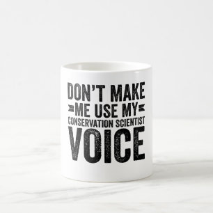 Lassen Sie mich nicht meine Stimme des Naturwissen Kaffeetasse