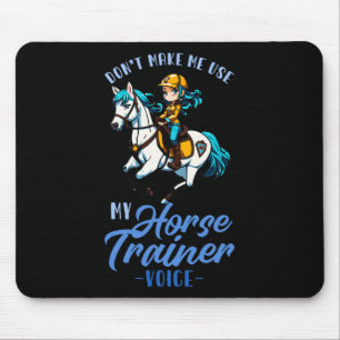 Lassen Sie mich nicht meine Stimme des Pferdetrain Mousepad