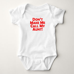 Lassen Sie mich nicht meine Tante anrufen Baby Strampler