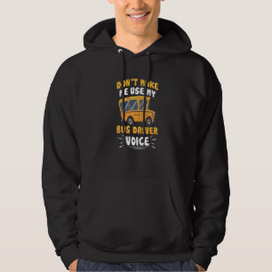 Lassen Sie mich nicht meinen Busfahrer Voice Busma Hoodie