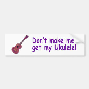 Lassen Sie mich nicht meinen Ukulele erhalten Autoaufkleber