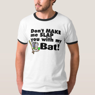 Lassen Sie mich nicht Sie mit meinem Schläger T-Shirt