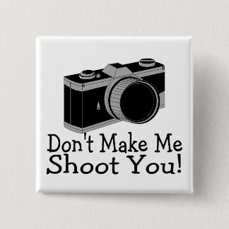 Lassen Sie mich nicht Sie schießen Fotografie Button
