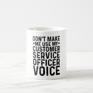 Lassen Sie mich nicht Voic von meinem Kundendienst Kaffeetasse