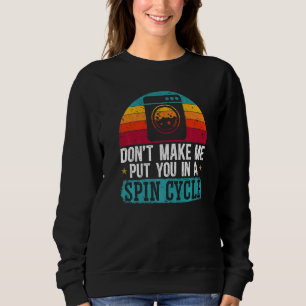 Lassen Sie mich Sie nicht in einen Beruf des Drehk Sweatshirt