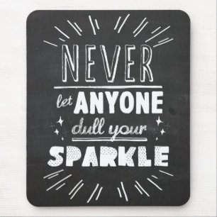 "Lassen Sie nie jedermann dull Ihren motivierend Mousepad