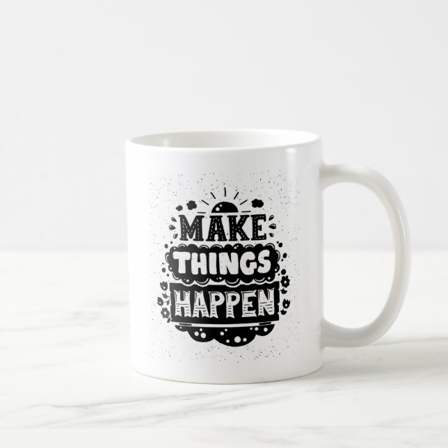 Lassen Sie Sachen geschehen Kaffeetasse (Rechts)