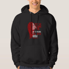 Lassen Sie sich nicht von Bösem überwinden, sonder Hoodie