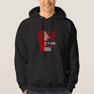 Lassen Sie sich nicht von Bösem überwinden, sonder Hoodie