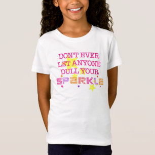 Lassen Sie überhaupt niemand Dull Ihren Schein-T  T-Shirt