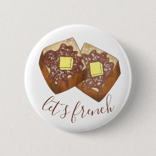 Lassen Sie uns das französische Frühstück "Toast B Button