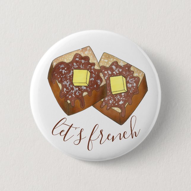 Lassen Sie uns das französische Frühstück "Toast B Button (Vorderseite)