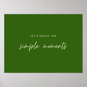 Lassen Sie uns die einfachen Momente Poster Prints