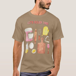 Lassen Sie uns dieses Bäckerchen Funny Zitat Sarca T-Shirt