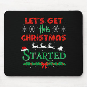 Lassen Sie uns dieses Weihnachtsfest beginnen Weih Mousepad