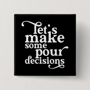 Lassen Sie uns einige wichtige Entscheidungen tref Button