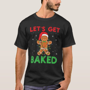 Lassen Sie uns gebackenes Lebkuchen Weihnachtsgebä T-Shirt
