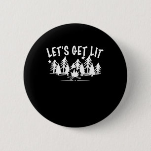 Lassen Sie uns Lit - Camping Zitat - Klassischer W Button