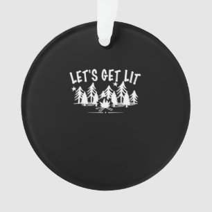 Lassen Sie uns Lit - Camping Zitat - Klassischer W Ornament