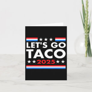 Lassen Sie uns Taco Funny Trump gehen immer Hühner Karte