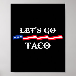 Lassen Sie uns Taco Funny Trump gehen immer Hühner Poster