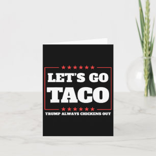 Lassen Sie uns Taco Trump gehen, der immer die Zöl Karte