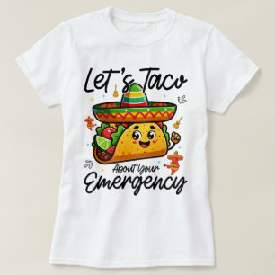 Lassen Sie uns über Ihr Notfallzentrum De Mayo Coo T-Shirt