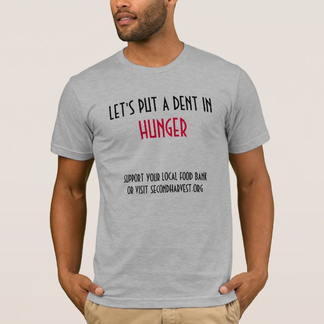 LASSEN SIE US EINE EINBUCHTUNG IN HUNGER EINSETZEN T-Shirt (Vorderseite)