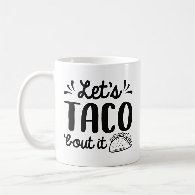 Lassend Taco "Bout It Kaffeetasse (Links)