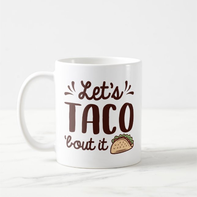Lassend Taco "Bout It Kaffeetasse (Links)