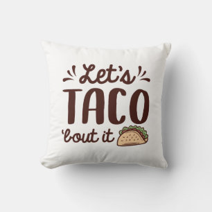 Lassend Taco "Bout It Kissen