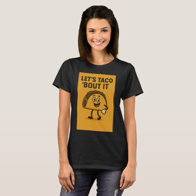Lassend Taco "Bout It T-Shirt (Vorne ganz)