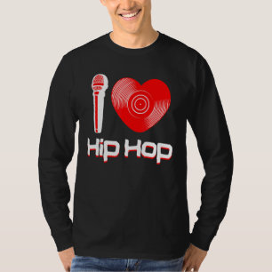 Lässig I Liebe Hip Hop Music Rap Fan Breakdance Dj T-Shirt