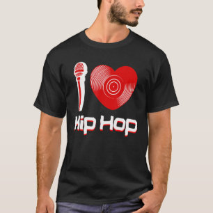 Lässig I Liebe Hip Hop Music Rap Fan Breakdance Dj T-Shirt
