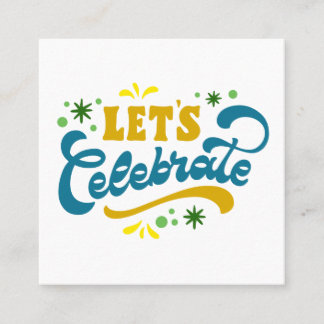Lass's Celebrate | Festiges Party Quadratische Visitenkarte