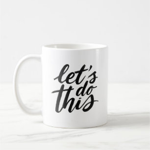 Lass's Do - Motivierend Kaffee-Tasse für Hustle Kaffeetasse
