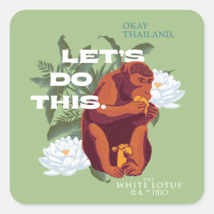 "Lass's Do This"-Affe - Der weiße Lotus Quadratischer Aufkleber