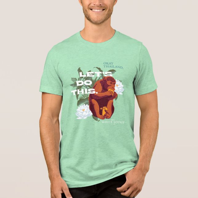 "Lass's Do This"-Affe - Der weiße Lotus Tri-Blend Shirt (Vorderseite)