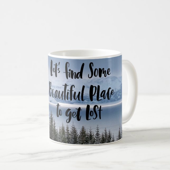 Lass's Finden einige schöne Stelle Kaffeetasse (VorderseiteRechts)