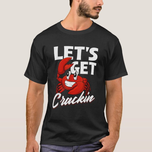 Lass's Get Crackin Crabbing Crabber Crab Meeresfrü T-Shirt (Vorderseite)
