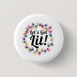 Lass's Get Lit! - Weihnachtsbeleuchtungsdesign Button