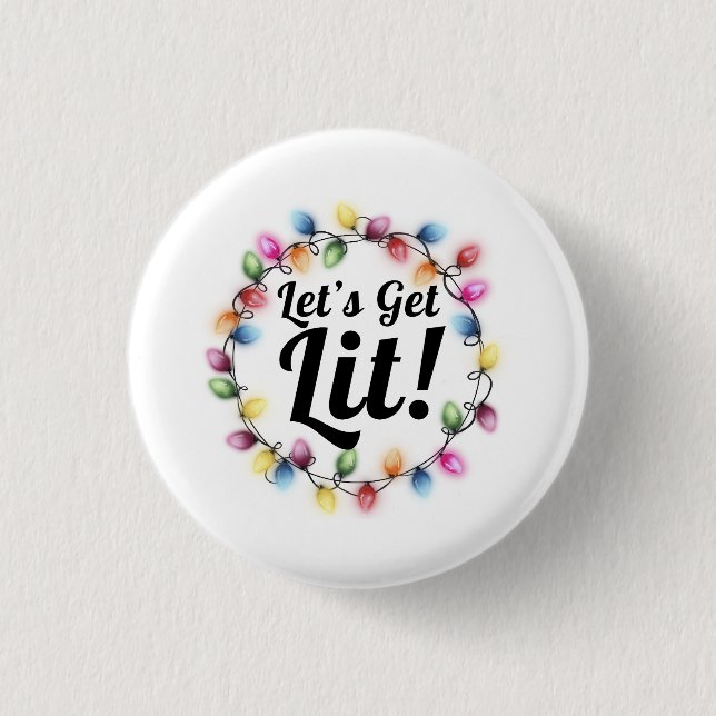 Lass's Get Lit! - Weihnachtsbeleuchtungsdesign Button (Vorderseite)