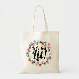 Lass's Get Lit! - Weihnachtsbeleuchtungsdesign Tragetasche