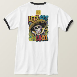 Lass's Get Loco T-Shirt