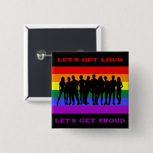 Lass's Get Loud, Lass's Get Proud LGBTQ Pride Button